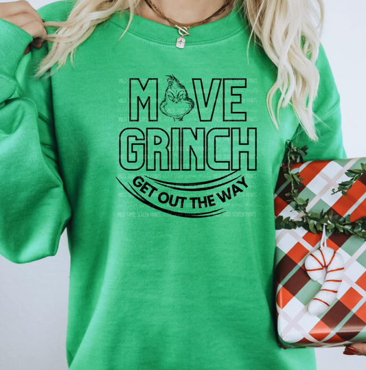 MOVE GRINCH GET OUT THE WAY SWEATSHIRT