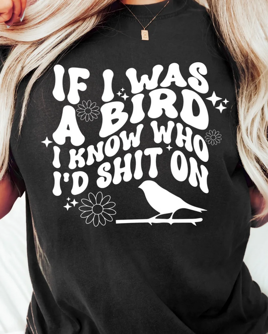 IF I WAS A BIRD TEE