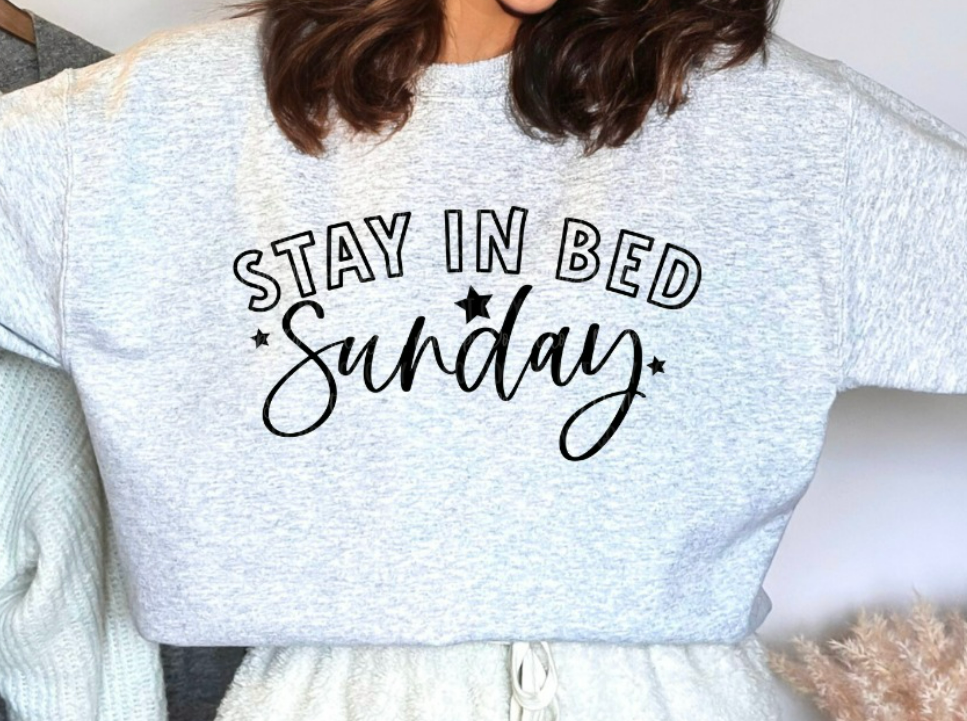 STAY IN BED SUNDAY