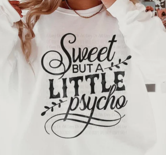 SWEET BUT PSYCHO Sweatshirt