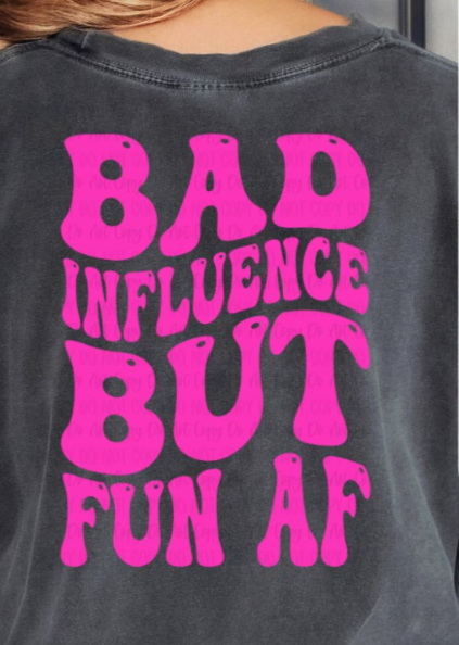 BAD INFLUENCE FRONT/BACK