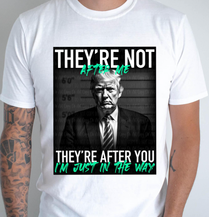 They're not after me Tee