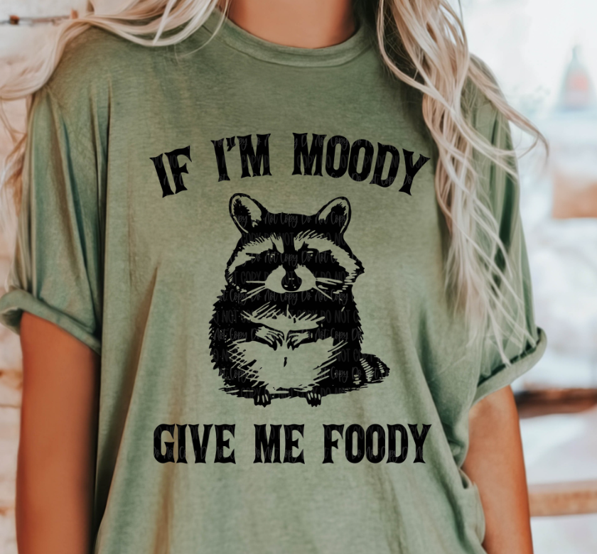 If I'm Moody Tee