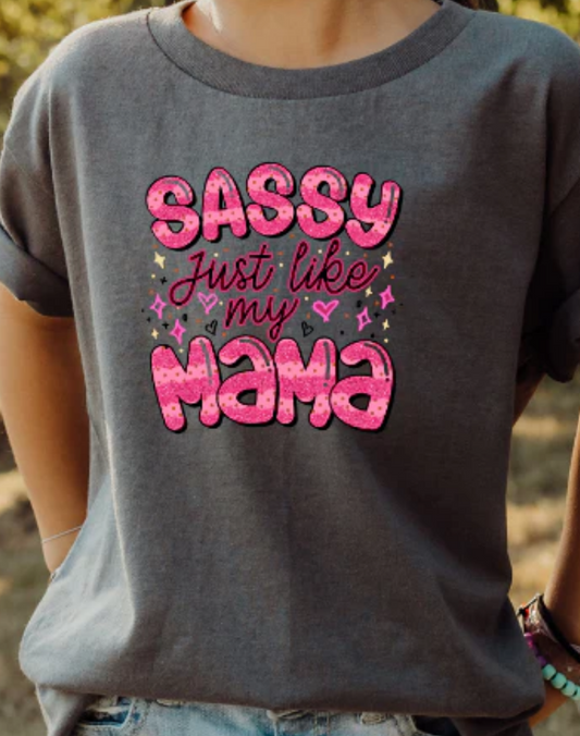 YOUTH/TODDLER/SASSY JUST LIKE MY MAMA/TEE